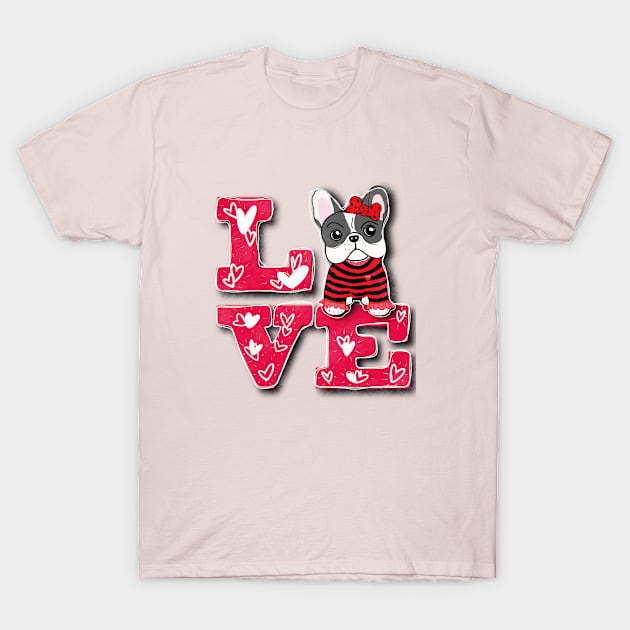 Cute Frenchie Puppy Girl Love Valentines Day Gift T-Shirt by Showdogboutique1